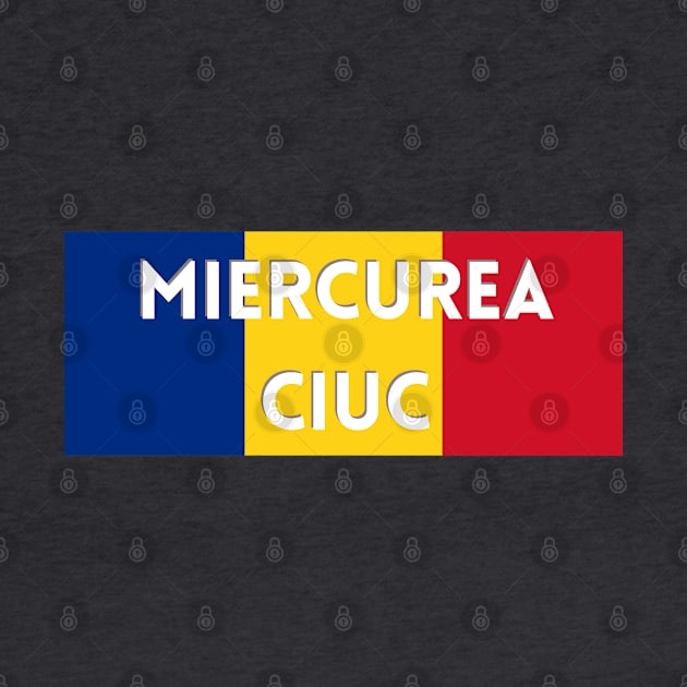 Miercurea Ciuc City in Romanian Flag by aybe7elf